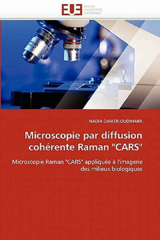 Microscopie Par Diffusion Cohérente Raman "cars" by Djakeroudjhara-N