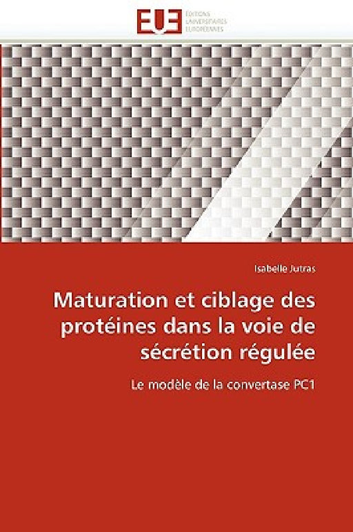 Maturation et ciblage des protéines dans la voie de sécrétion régulée by Jutras-I