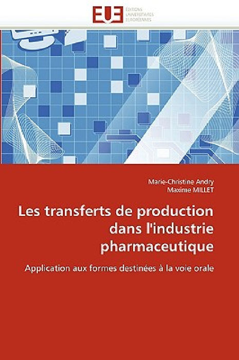 Les Transferts de Production Dans l''industrie Pharmaceutique by Collectif