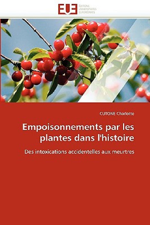 Empoisonnements Par Les Plantes Dans l''histoire by Charlotte-C