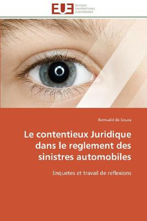 Le contentieux juridique dans le reglement des sinistres automobiles by de Souza-R