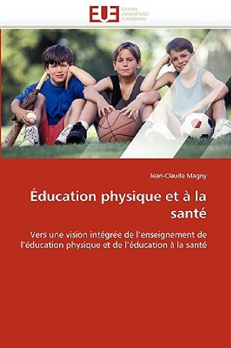 Éducation Physique Et À La Santé by Magny-J