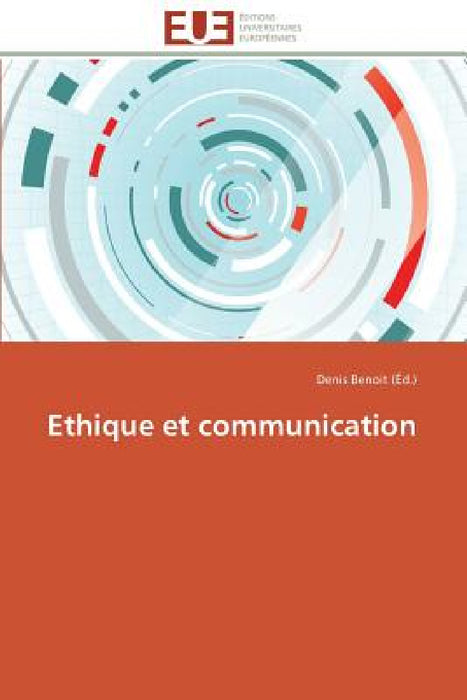 Ethique Et Communication by Benoit-D