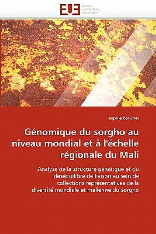 Génomique Du Sorgho Au Niveau Mondial Et À l'Échelle Régionale Du Mali by Bouchet-S