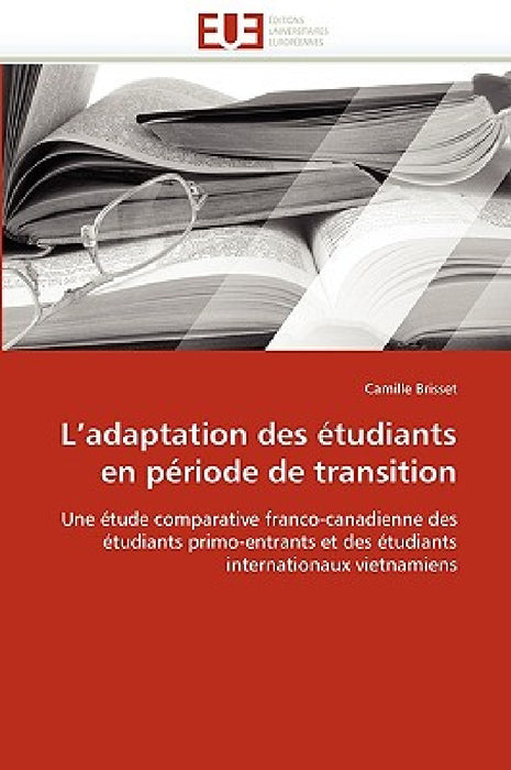 L Adaptation Des Étudiants En Période de Transition by Brisset-C
