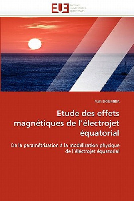Etude Des Effets Magnétiques de L Électrojet Équatorial by Doumbia-V