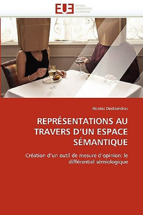 Représentations au travers d''un espace sémantique by Desbiendras-N