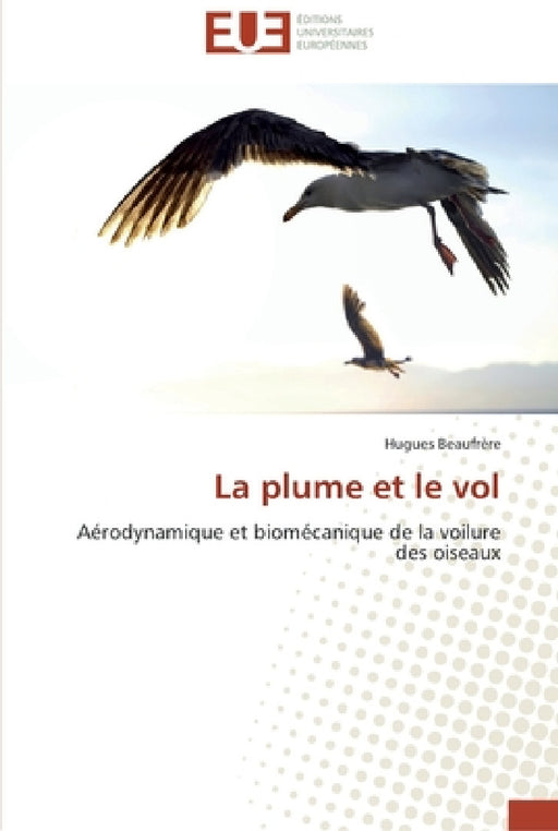 La plume et le vol by Beaufrere-H