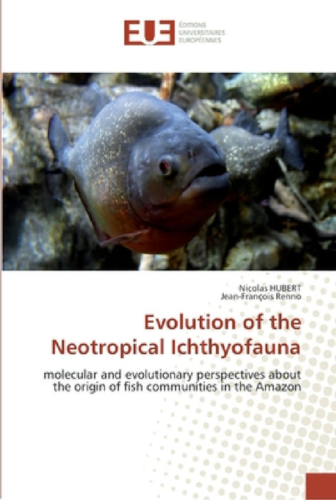Evolution of the neotropical ichthyofauna by Collectif