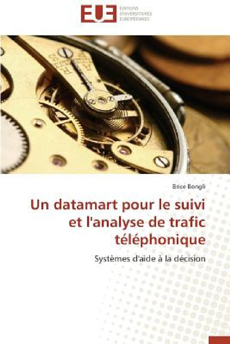 Un Datamart Pour Le Suivi Et l'Analyse de Trafic Téléphonique by Bongli-B