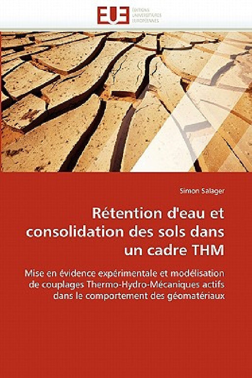 Rétention d''eau Et Consolidation Des Sols Dans Un Cadre Thm by Salager-S