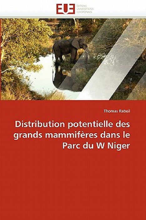 Distribution Potentielle Des Grands Mammifères Dans Le Parc Du W Niger by Rabeil-T