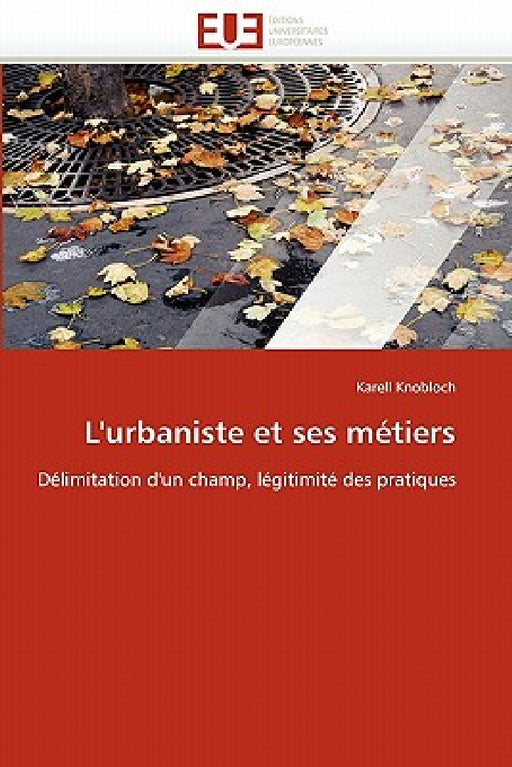 L''urbaniste et ses métiers by Knobloch-K