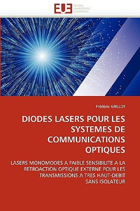 Diodes lasers pour les systèmes de communications optiques by Grillot-F