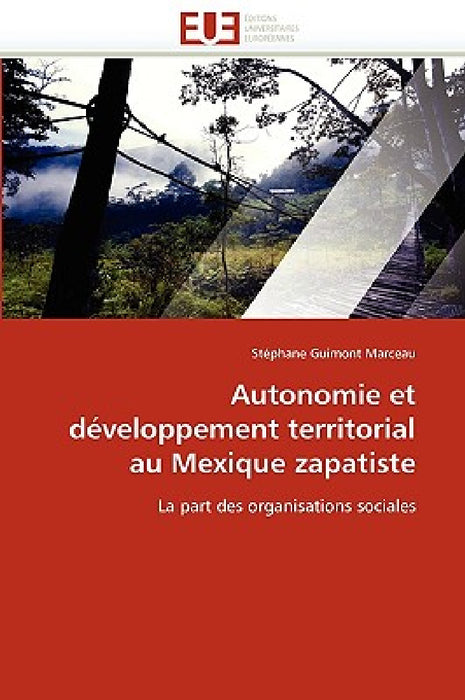 Autonomie Et Développement Territorial Au Mexique Zapatiste by Marceau-S