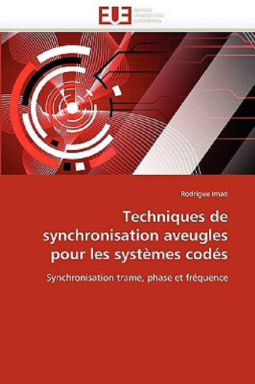 Techniques de Synchronisation Aveugles Pour Les Systèmes Codés by Imad-R