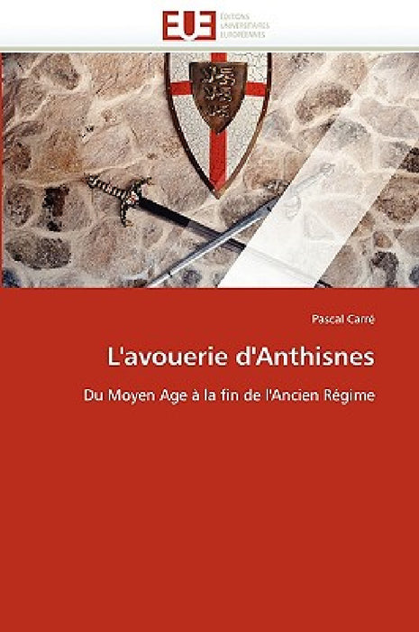 L''avouerie d''anthisnes by Carre-P