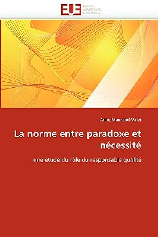 La norme entre paradoxe et nécessité by Maurand-Valet-A