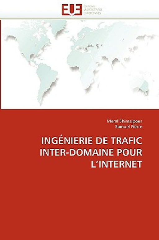 Ingénierie de Trafic Inter-Domaine Pour l''internet by Collectif