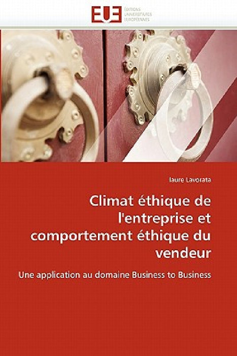 Climat Éthique de l'Entreprise Et Comportement Éthique Du Vendeur by Lavorata-L