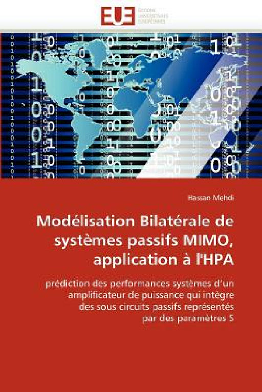 Modélisation Bilatérale de Systèmes Passifs Mimo, Application À l''hpa by Mehdi-H