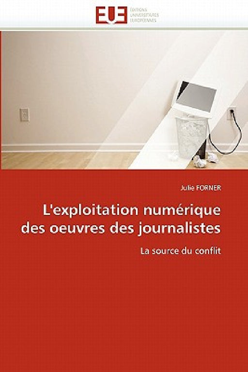 L''exploitation numérique des oeuvres des journalistes by Forner-J
