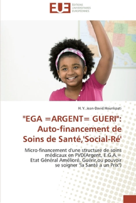 ega =argent= gueri: auto-financement de soins de santé, ''social-ré'' by Hounkpati-H