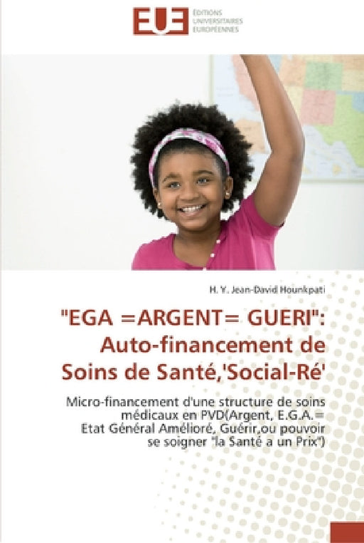 ega =argent= gueri: auto-financement de soins de santé, ''social-ré'' by Hounkpati-H