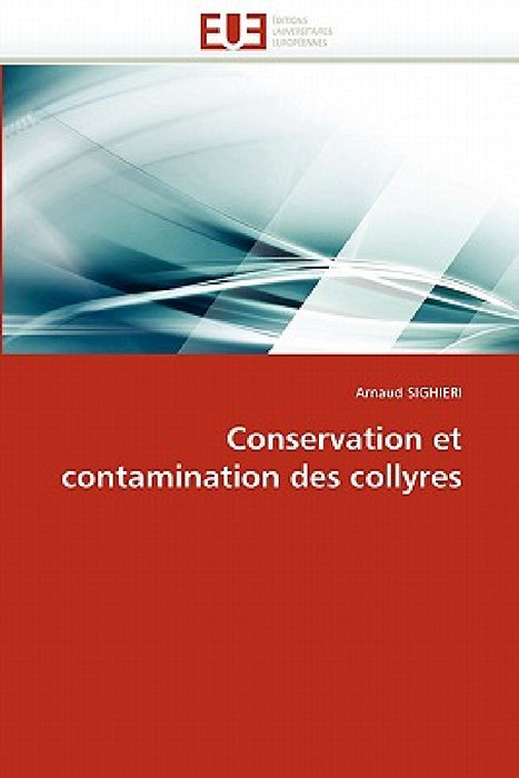 Conservation Et Contamination Des Collyres by Sighieri-A