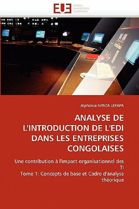 Analyse de l''introduction de l''edi dans les entreprises congolaises by Ivinza Lepapa-A