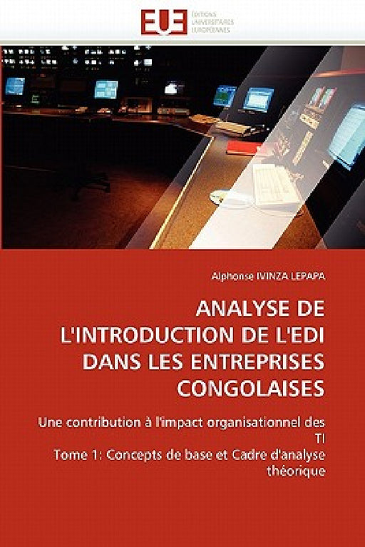 Analyse de l''introduction de l''edi dans les entreprises congolaises by Ivinza Lepapa-A