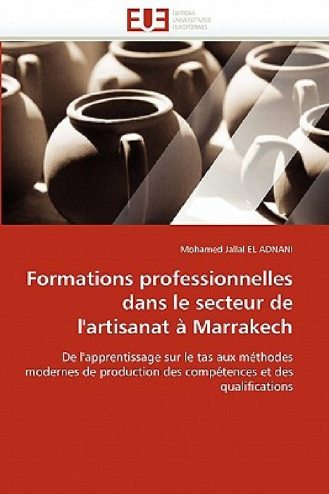 Formations Professionnelles Dans Le Secteur de l''artisanat À Marrakech by El Adnani-M