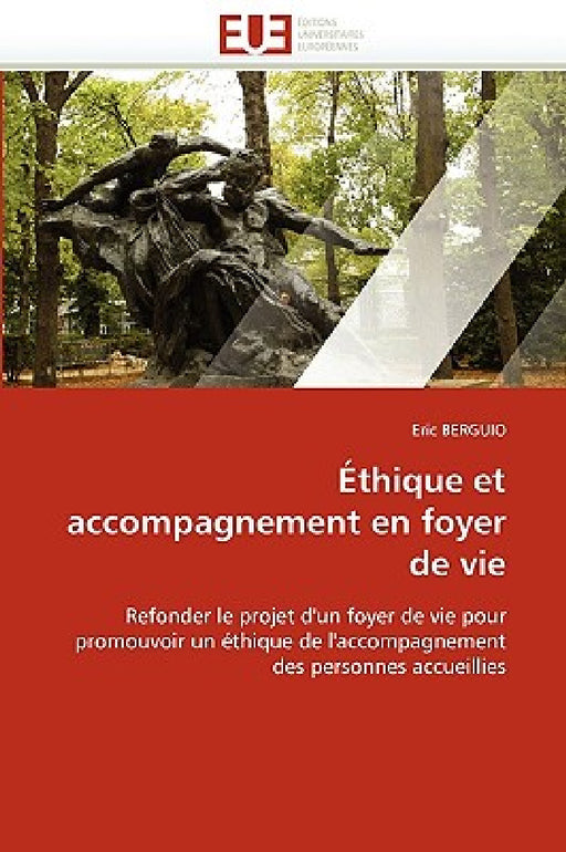 Éthique Et Accompagnement En Foyer de Vie by Berguio-E