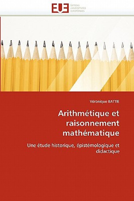 Arithmétique et raisonnement mathématique by Battie-V