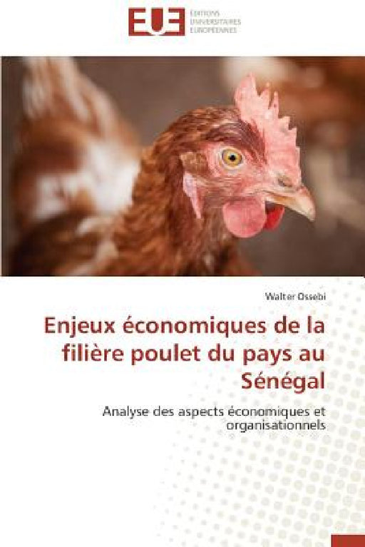 Enjeux Économiques de la Filière Poulet Du Pays Au Sénégal by Ossebi-W