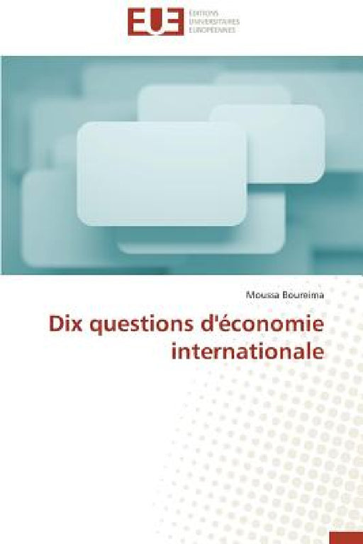 Dix Questions d'Économie Internationale by Boureima-M