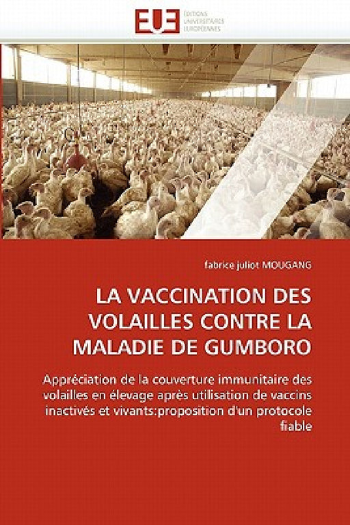 La Vaccination Des Volailles Contre La Maladie de Gumboro by Mougang-F