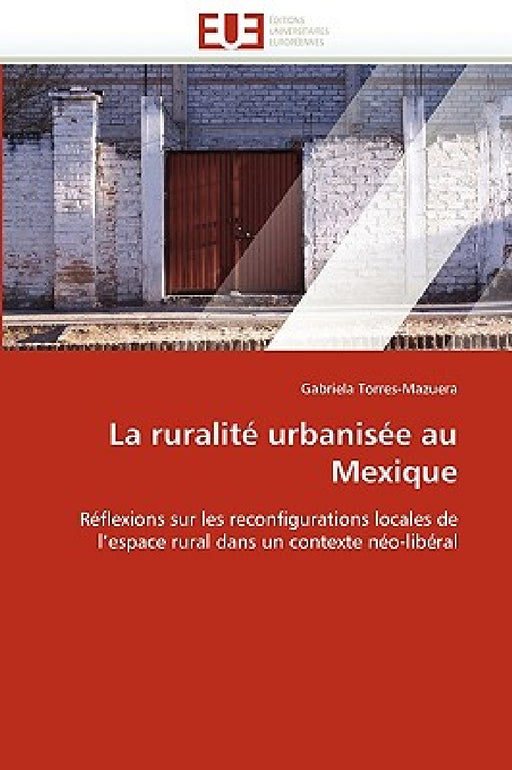 La Ruralité Urbanisée Au Mexique by Torresmazuera-G