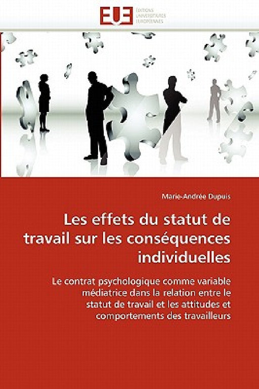Les Effets Du Statut de Travail Sur Les Conséquences Individuelles by Dupuis-M