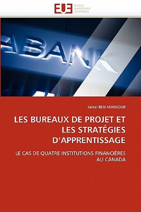 Les Bureaux de Projet Et Les Stratégies d''apprentissage by Ben Mansour-J