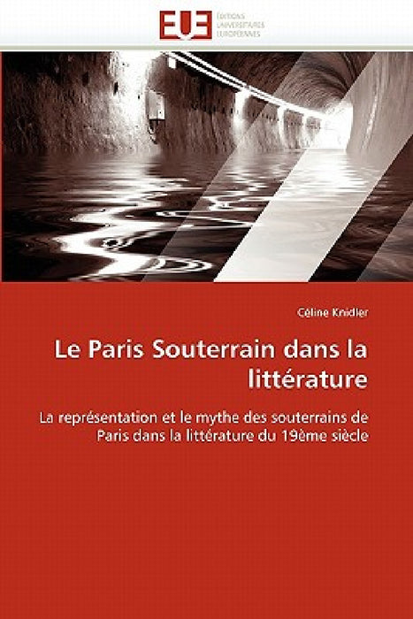 Le Paris Souterrain Dans La Littérature by Knidler-C