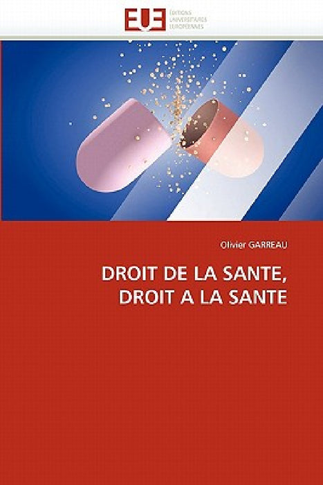 Droit de la sante, droit a la sante by Garreau-O