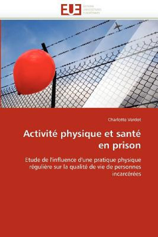 Activité Physique Et Santé En Prison by Verdot-C