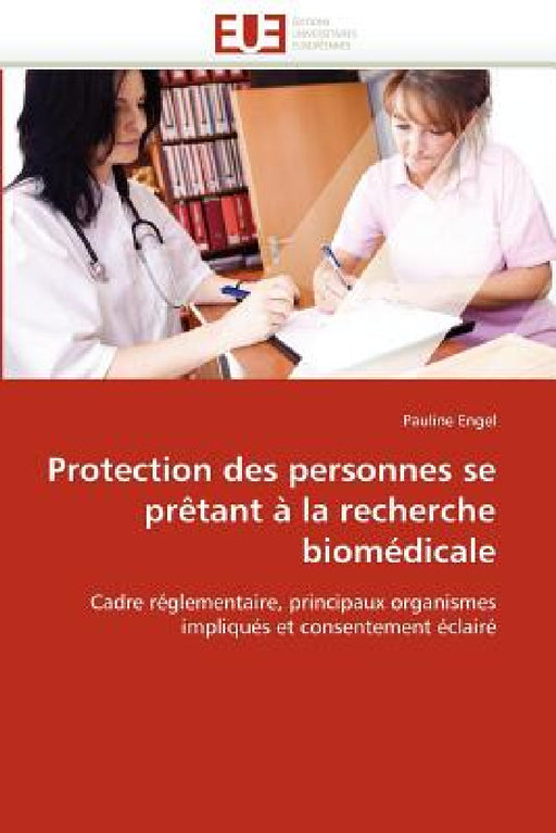 Protection Des Personnes Se Prètant À La Recherche Biomédicale by Engel-P