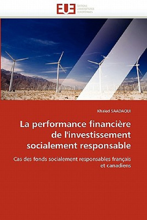 La performance financière de l''investissement socialement responsable by Saadaoui-K