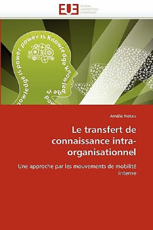 Le transfert de connaissance intra-organisationnel by Notais-A