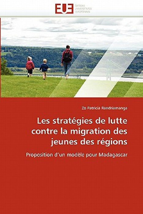 Les Stratégies de Lutte Contre La Migration Des Jeunes Des Régions by Randriamanga-Z