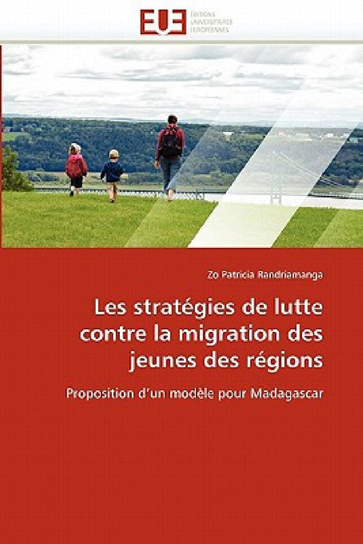 Les Stratégies de Lutte Contre La Migration Des Jeunes Des Régions by Randriamanga-Z