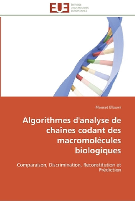 Algorithmes d'analyse de chaînes codant des macromolécules biologiques by Elloumi-M