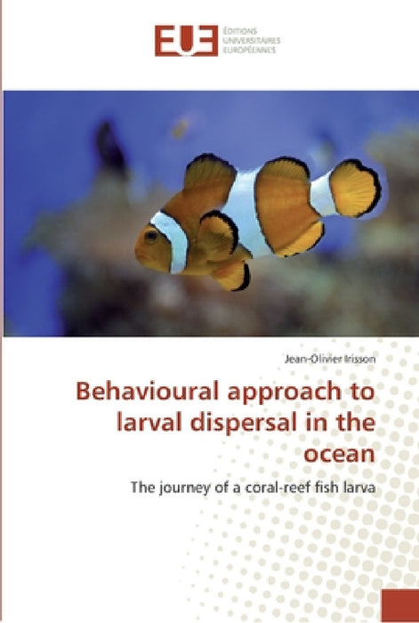 Behavioural approach to larval dispersal in the ocean by Irisson-J